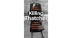 Killing Thatcher: The IRA, the Manhunt and the Long War on the Crown 