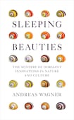 Sleeping Beauties: The Mystery of Dormant Innovations in Nature and Culture