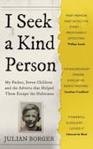 I Seek a Kind Person: My Father, Seven Children and the Adverts that Helped them Escape the Holocaust 