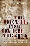 The Devil from over the Sea: Remembering and Forgetting Oliver Cromwell in Ireland 