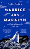 Maurice and Maralyn: A Whale, a Shipwreck, a Love Story 