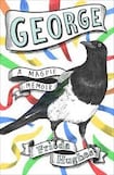 George: A Magpie Memoir 