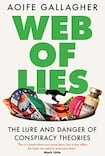 Web of Lies: The Lure and Danger of Conspiracy Theories