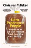 Ultra-Processed People: Why Do We Eat Stuff That Isn’t Food…and Why Can’t We Stop?  